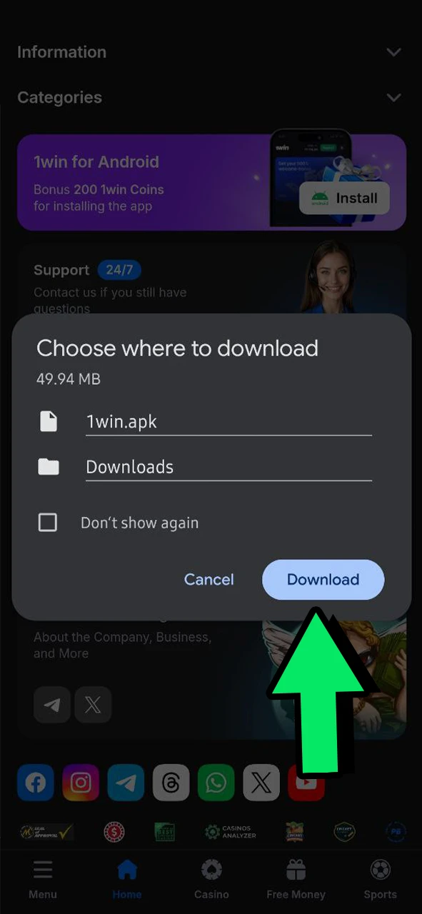 Install the 1Win app on your Android phone.